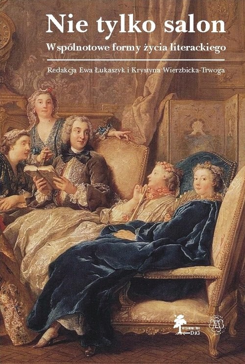okładka Nie tylko salon Wspólnotowe formy życia literackiego książka