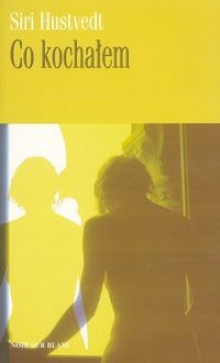 okładka Co kochałem książka | Hustvedt Siri
