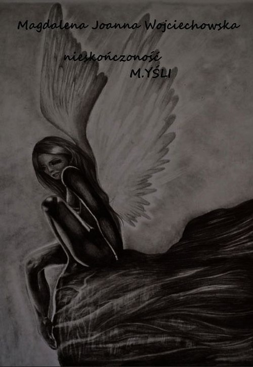 okładka Nieskończoność myśli książka | Magdalena Joanna Wojciechowska