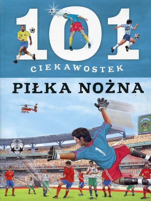 okładka 101 ciekawostek Piłka nożna książka | Niko Dominguez