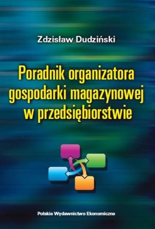 okładka Poradnik organizatora gospodarki magazynowej w przedsiębiorstwie książka | Zdzisław Dudziński