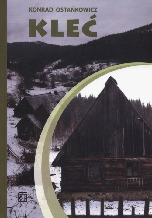 okładka Kleć książka | Ostańkowicz Konrad