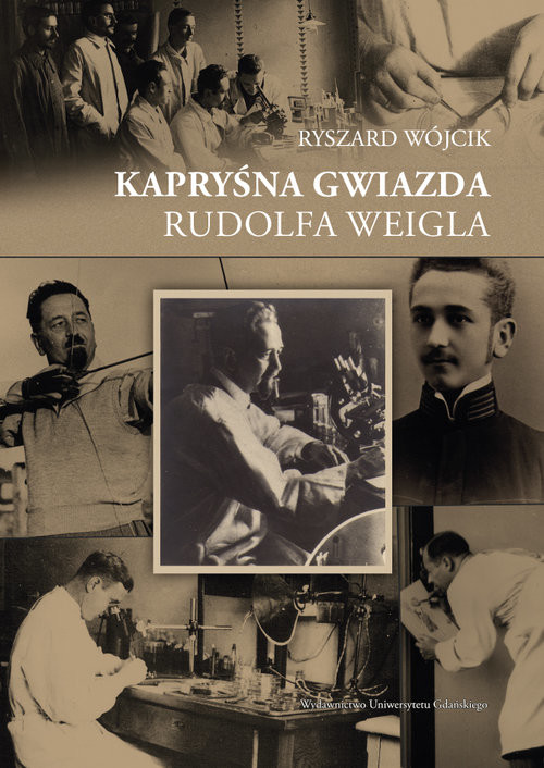okładka Kapryśna gwiazda Rudolfa Weigla książka | Wójcik Ryszard
