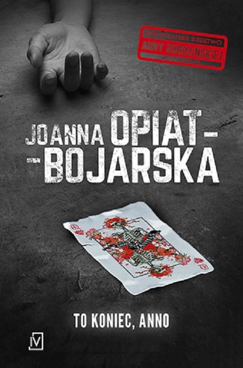okładka To koniec Anno książka | Joanna Opiat-Bojarska
