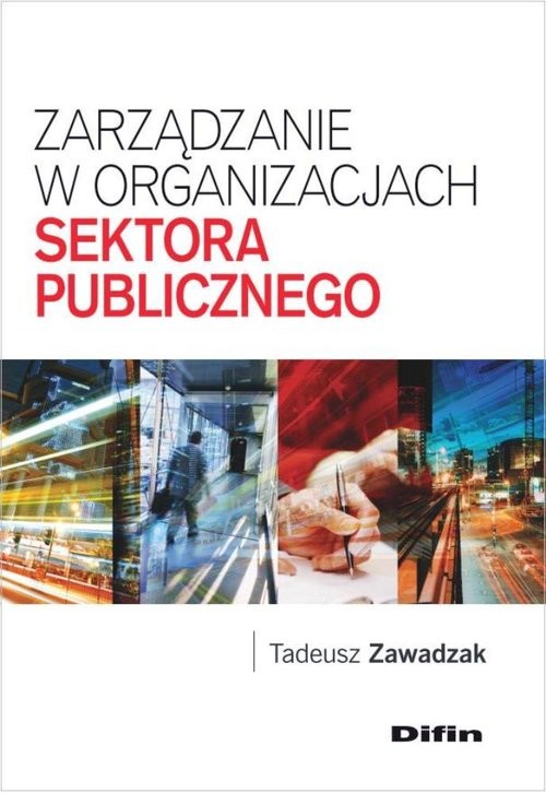 okładka Zarządzanie w organizacjach sektora publicznego książka | Tadeusz Zawadzak