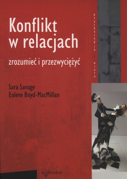 okładka Konflikt w relacjach Zrozumieć i przezwyciężyć książka | Sara Savage, Eolene Boyd-Macmillan
