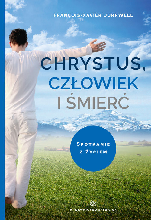 okładka Chrystus, człowiek i śmierć Spotkanie z życiem książka | Durrwell François-Xavier