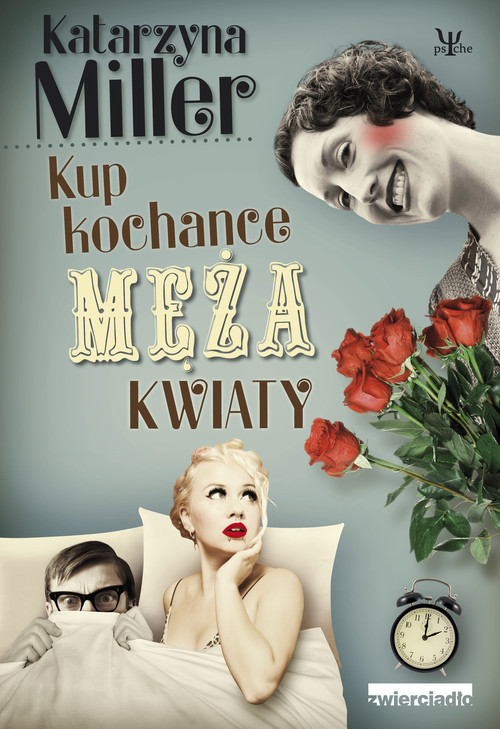 okładka Kup kochance męża kwiaty książka | Katarzyna Miller