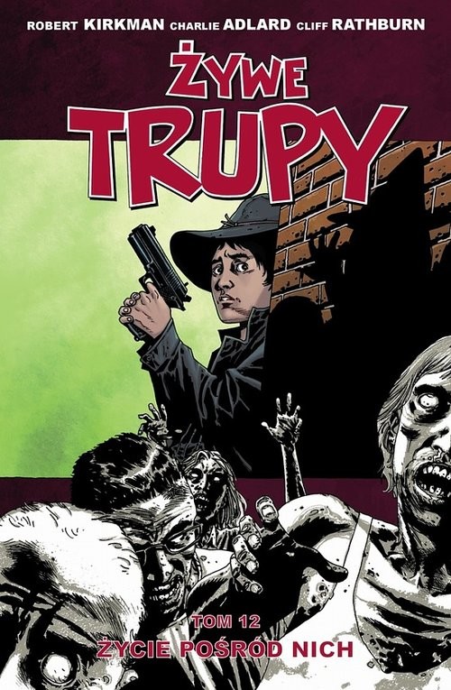 okładka Żywe trupy 12 Życie pośród Nich książka