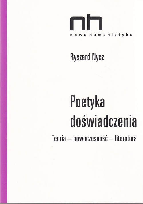 okładka Poetyka doświadczenia Teoria - nowoczesność - literatura książka | Ryszard Nycz