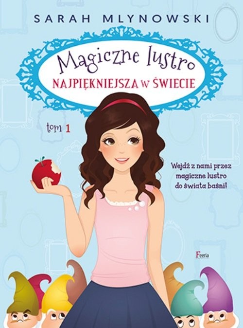 okładka Magiczne lustro Najpiękniejsza w świecie Tom 1 książka | Sarah Mlynowski