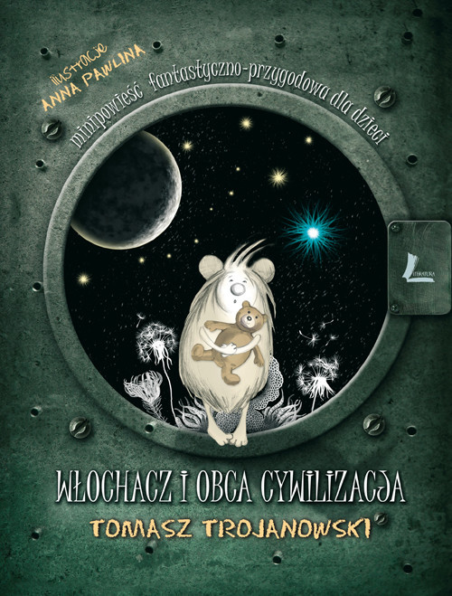 okładka Włochacz i obca cywilizacja książka | Tomasz Trojanowski