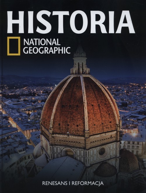 okładka Historia National Geographic Tom 23 Renasans i Reformacja książka