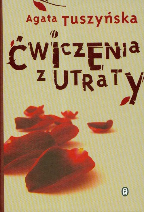 okładka Ćwiczenia z utraty książka | Agata Tuszyńska