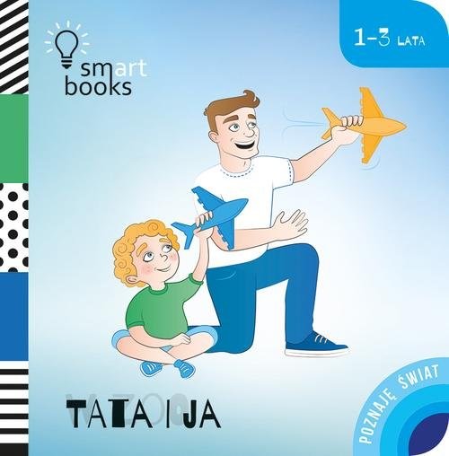 okładka Tata i Ja Poznaję Świat 1-3 lata książka