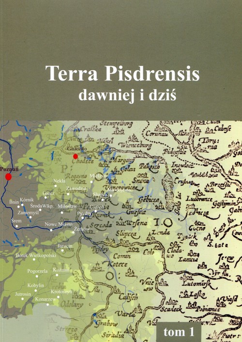 okładka Terra Pisdrensis dawniej i dziś Tom 1 książka