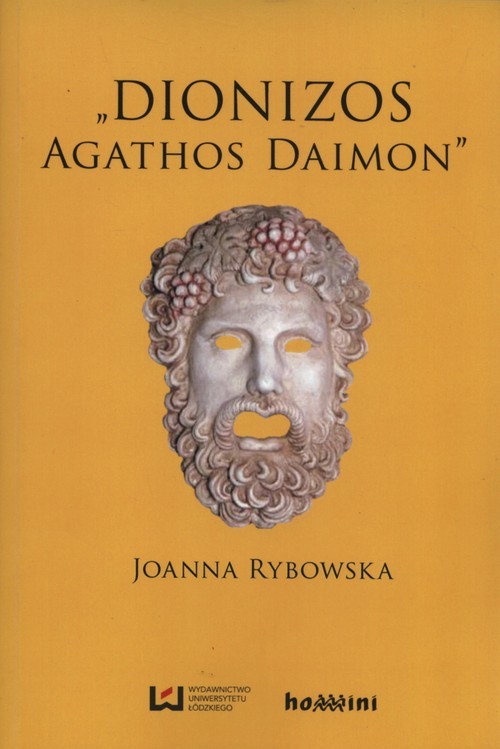 okładka Dionizos - Agathos Daimon książka | Joanna Rybowska