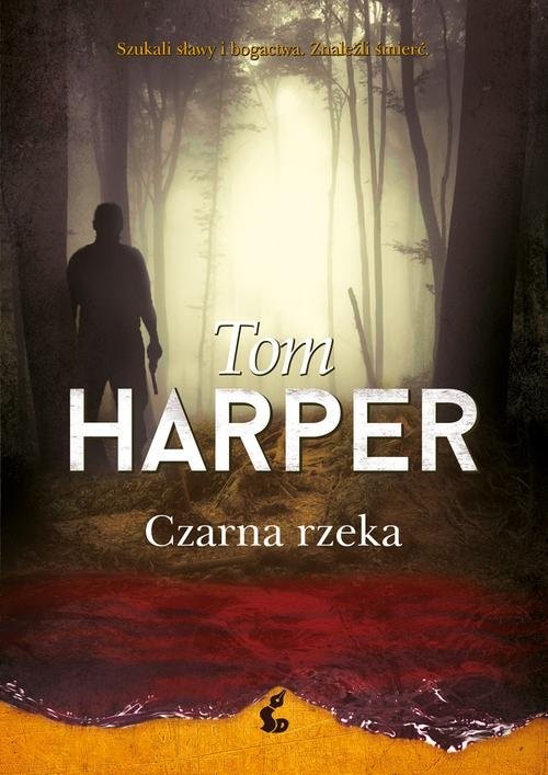okładka Czarna rzeka książka | Tom Harper