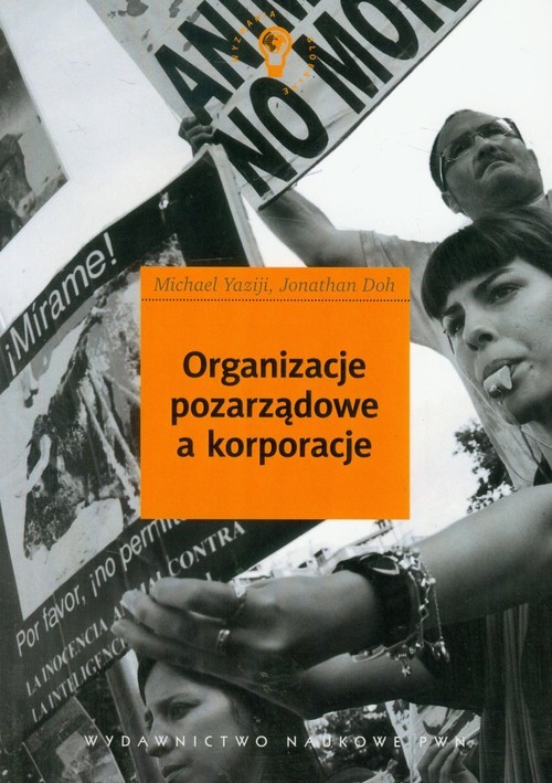 okładka Organizacje pozarządowe a korporacje książka | Michael Yaziji, Jonathan Doh