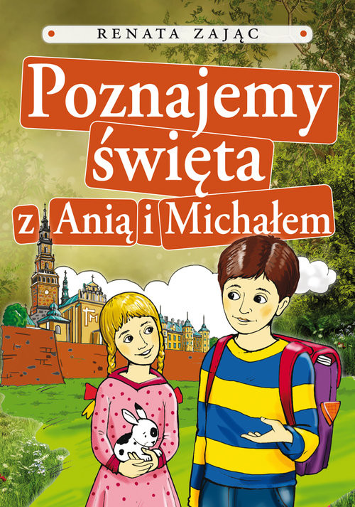 okładka Poznajemy święta z Anią i Michałem książka | Renata Zając