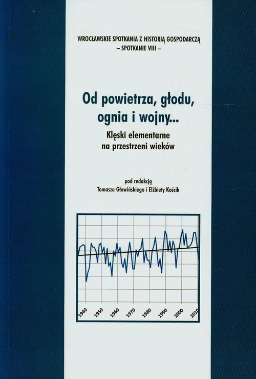 okładka Od powietrza głodu ognia i wojny Klęski elementarne na przestrzeni wieków książka