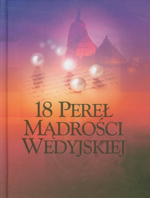okładka 18 pereł mądrości wedyjskiej Starożytna mądrość dla współczesnego świata książka