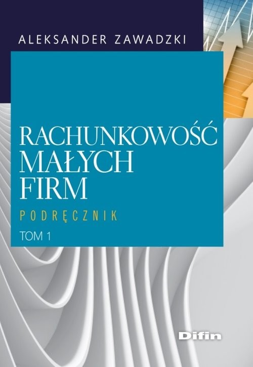 okładka Rachunkowość małych firm Tom 1 Podręcznik książka | Aleksander Zawadzki