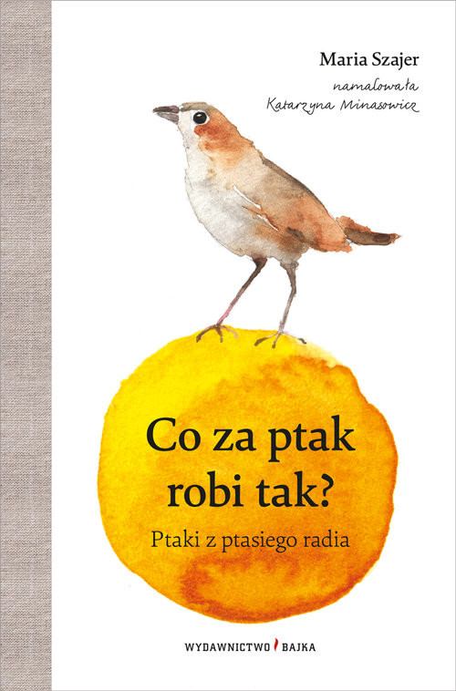 okładka Co za ptak robi tak książka | Maria Szajer