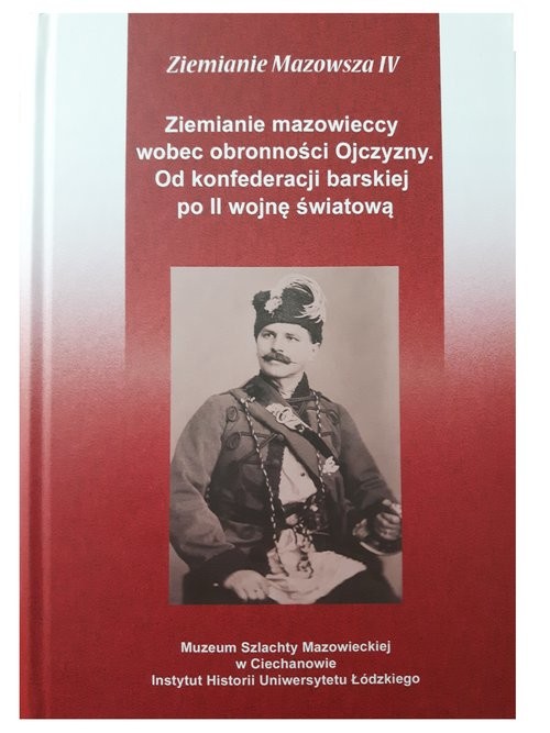 okładka Ziemianie mazowieccy wobec obronności Ojczyzny Od konfederacji barskiej po II wojnę światową książka