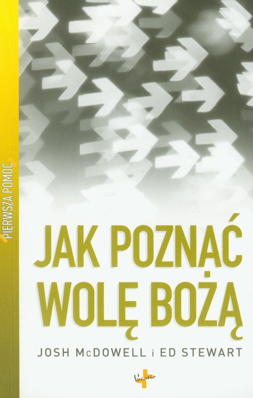 okładka Pierwsza pomoc Jak poznać wolę bożą? książka | Josh McDowell, Ed Stewart