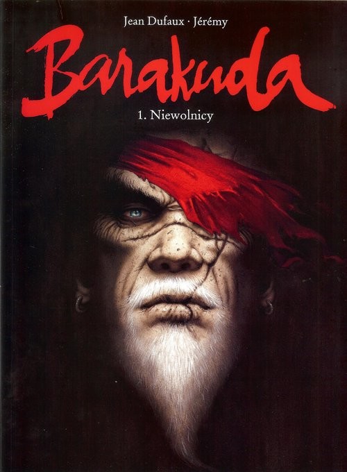 okładka Barakuda Tom 1 Niewolnicy książka | Jean Dufaux