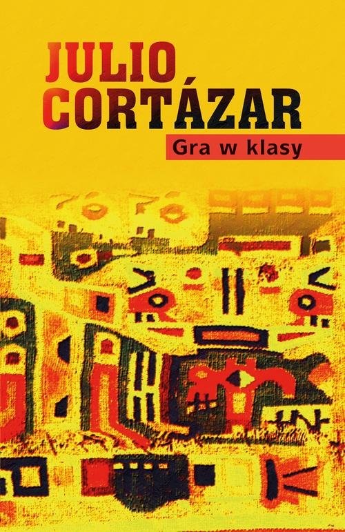 okładka Gra w klasy książka | Julio Cortazar