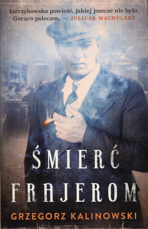okładka Śmierć frajerom książka | Grzegorz Kalinowski