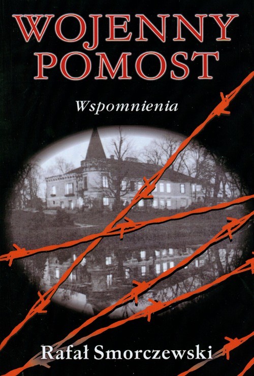 okładka Wojenny pomost. Wspomnienia książka | Rafał Smorczewski