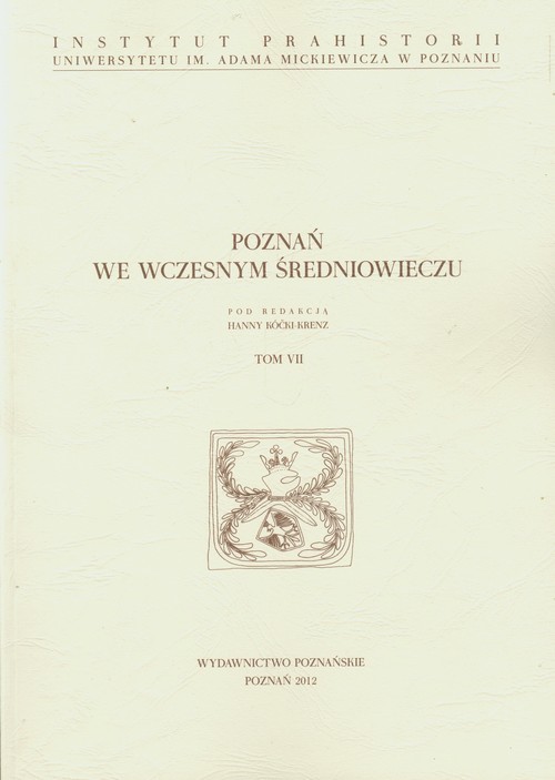 okładka Poznań we wczesnym średniowieczu Tom 7 książka