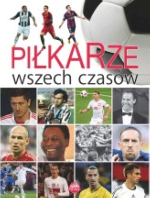 okładka Piłkarze wszech czasów książka | Szymanowski P.