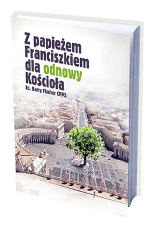 okładka Z papieżem Franciszkiem dla odnowy Kościoła książka | Barry Fischer