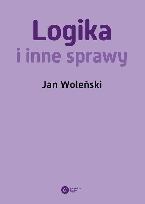 okładka Logika i inne sprawy książka | Jan Woleński