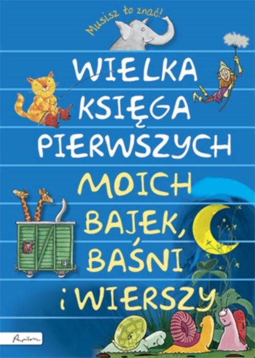 okładka Wielka księga pierwszych moich bajek baśni i wierszy książka