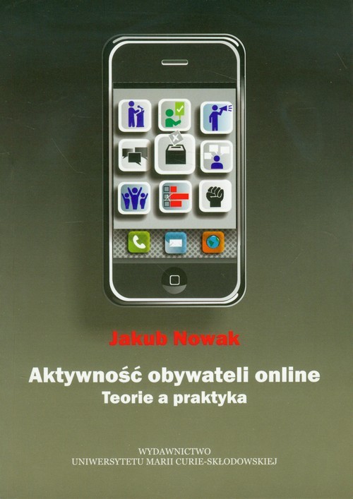 okładka Aktywność obywateli online Teorie a praktyka książka | Nowak Jakub