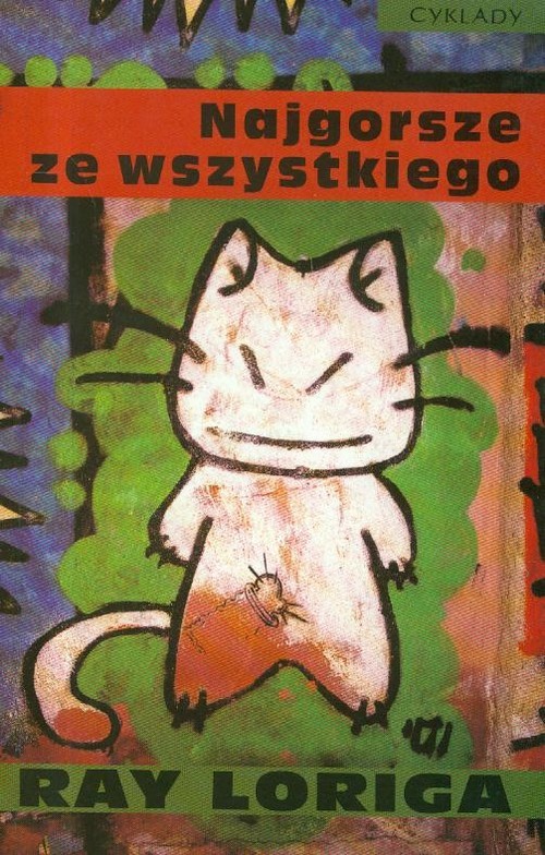 okładka Najgorsze ze wszystkiego książka | Loriga Ray