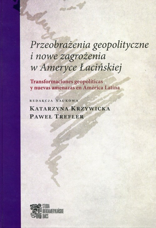 okładka Przeobrażenia geopolityczne i nowe zagrożenia w Ameryce Łacińskiej książka