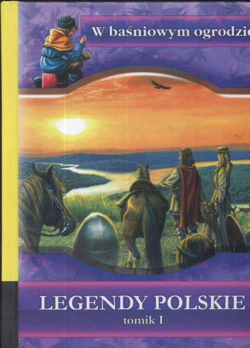 okładka W baśniowym ogrodzie Legendy polskie Tom 1 książka
