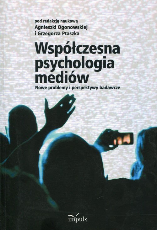 okładka Współczesna psychologia mediów Nowe problemy i perspektywy badawcze książka