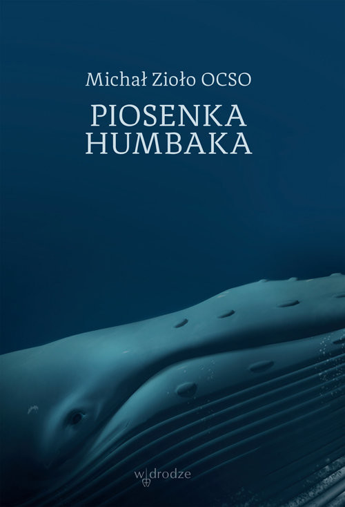 okładka Piosenka humbaka książka | Michał Zioło