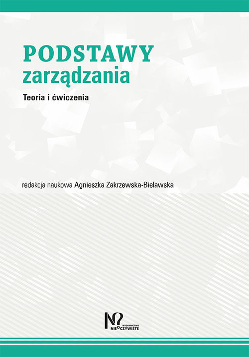 okładka Podstawy zarządzania Teoria i ćwiczenia książka