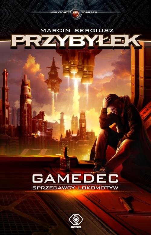 okładka Gamedec Tom 2 Gamedec Sprzedawcy lokomotyw książka | Marcin Sergiusz Przybyłek