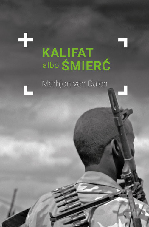 okładka Kalifat albo śmierć Wojownik grupy Boko Haram spotyka Jezusa książka | Marhjon van Dalen