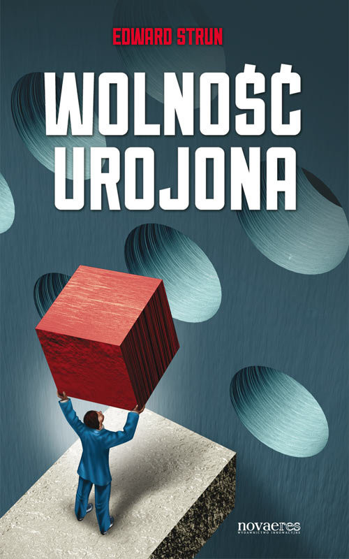 okładka Wolność urojona książka | Edward Strun