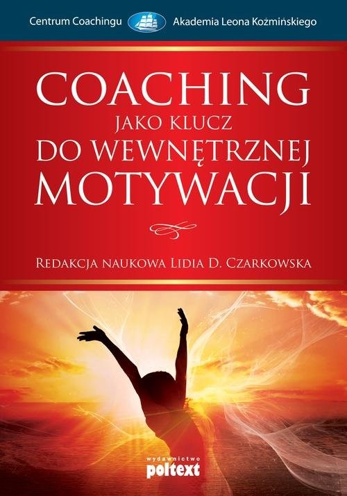 okładka Coaching jako klucz do wewnętrznej motywacji książka | Lidia D. Czarkowska